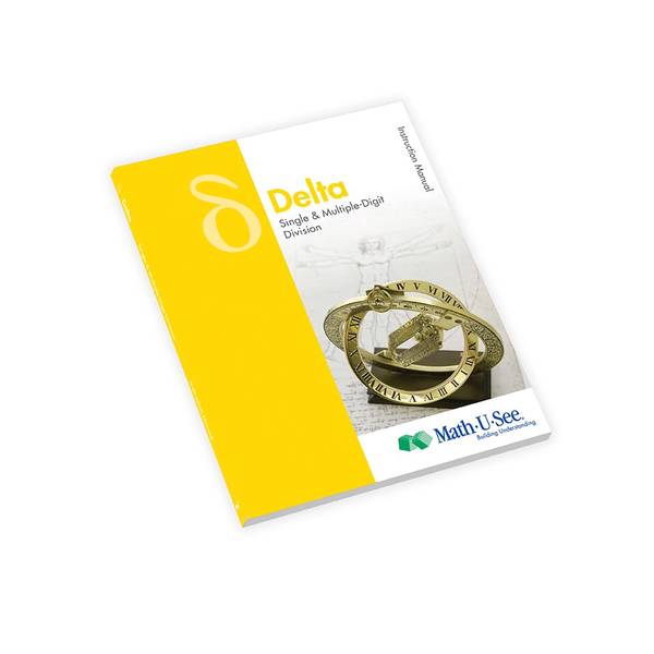 MATH-U-SEE: DELTA INSTRUCTION MANUAL