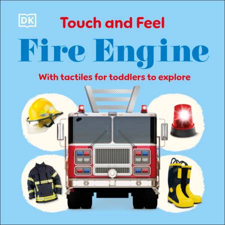 TOUCH AND FEEL FIRE ENGINE