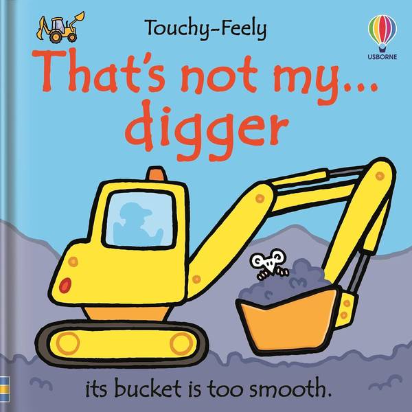THAT'S NOT MY...DIGGER