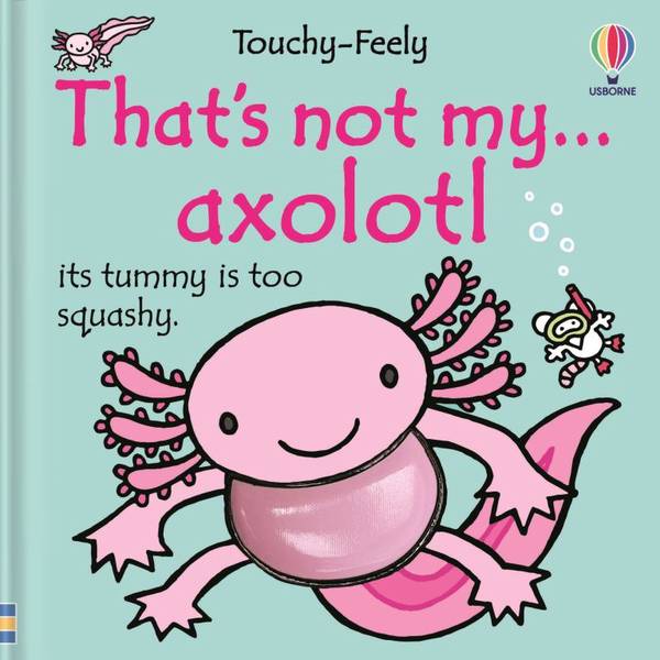 THAT'S NOT MY AXOLOTL...