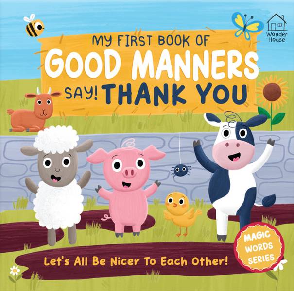 MY FIRST BOOK OF GOOD MANNERS SAY THANK YOU!