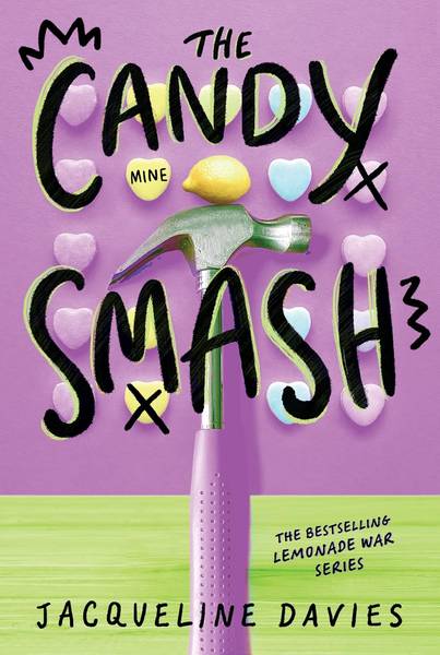THE LEMONADE WAR SERIES: THE CANDY SMASH