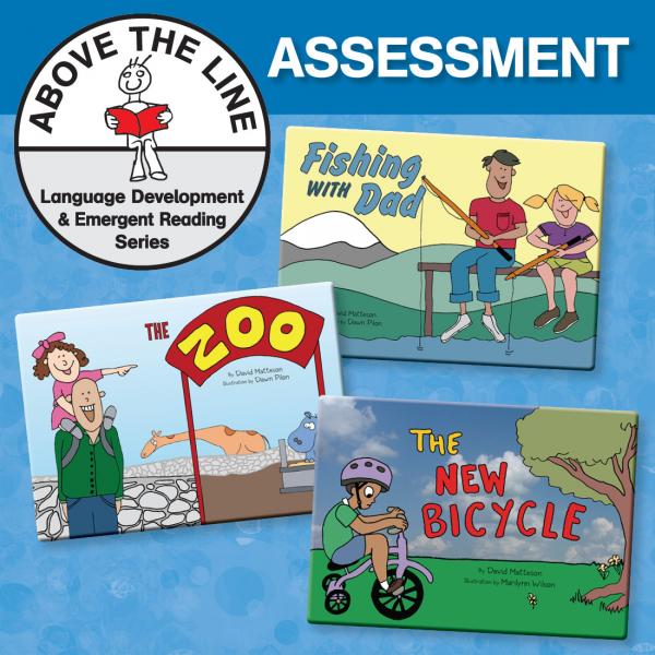ABOVE THE LINE- LANGUAGE DEVELOPMENT & EMERGENT READING SERIES- (ASSESSMENT BOOKS)