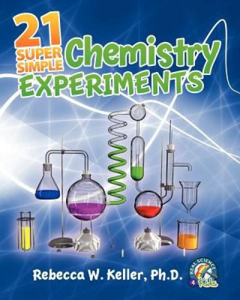 (SALE) 21 SUPER SIMPLE CHEMISTRY EXPERIMENTS