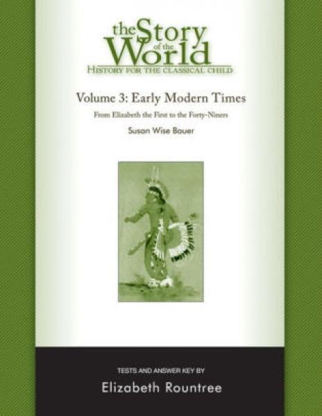 STORY OF THE WORLD: VOLUME 3 EARLY MODERN TIMES TESTS REVISED