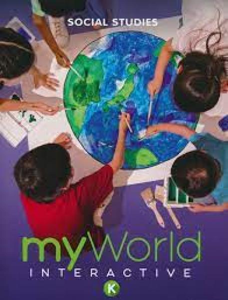 MY WORLD INTERACTIVE: SOCIAL STUDIES GRADE K