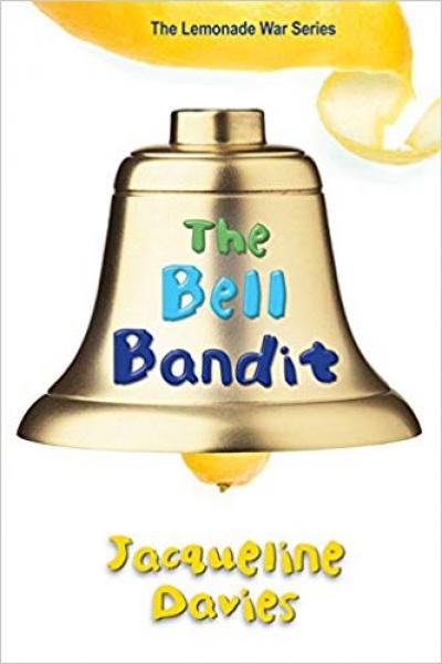 THE LEMONADE WAR SERIES: THE BELL BANDIT