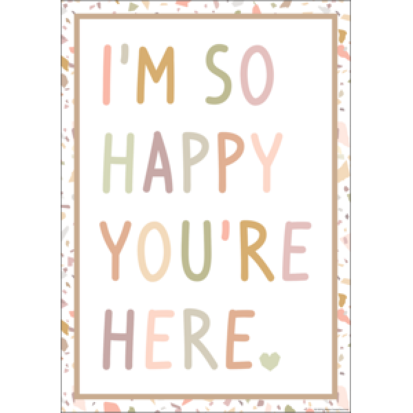 POSTER: TERRAZZO TONES I'M SO HAPPY YOU'RE HERE