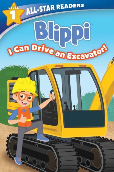ALL-STAR READERS BLIPPI I CAN DRIVE AN EXCAVATOR!