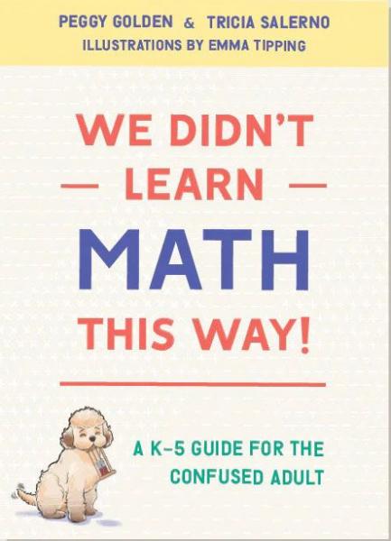 WE DIDN'T LEARN MATH THIS WAY!