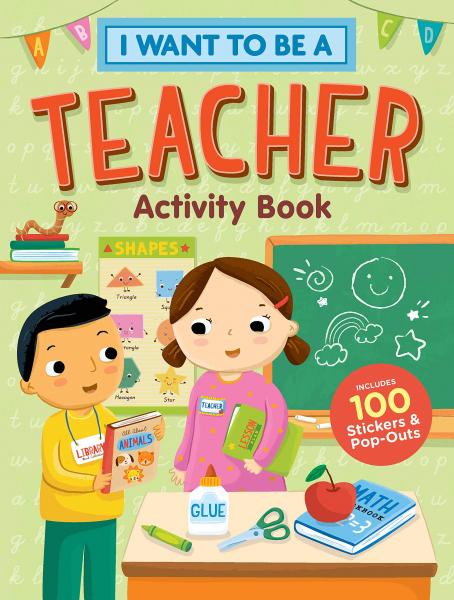 I WANT TO BE A TEACHER ACTIVITY BOOK