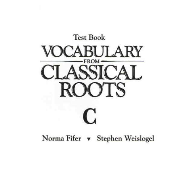 (sale)VOCABULARY FROM CLASSICAL ROOTS BOOK C TESTS