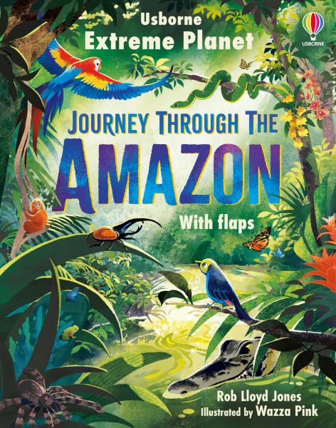 EXTREME PLANET JOURNEY THROUGH THE AMAZON