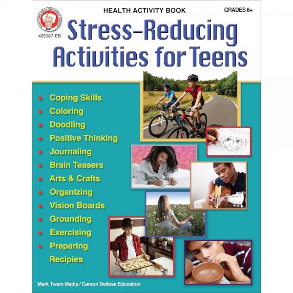 STRESS-REDUCING ACTIVITIES FOR TEENS
