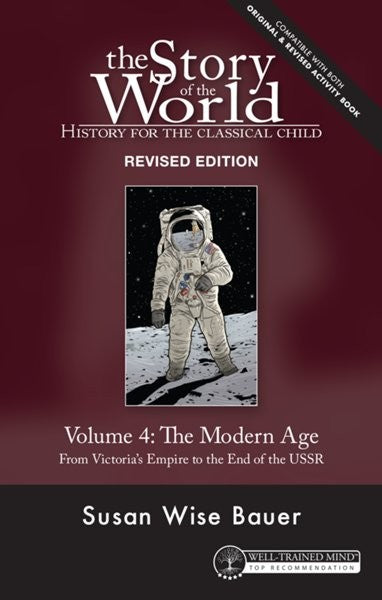 STORY OF THE WORLD: VOLUME 4 MODERN AGE BOOK REVISED