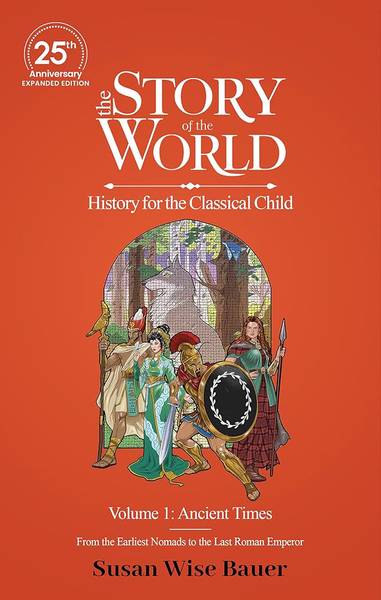 STORY OF THE WORLD: VOLUME 1 ANCIENT TIMES EXPANDED EDITION TEXT