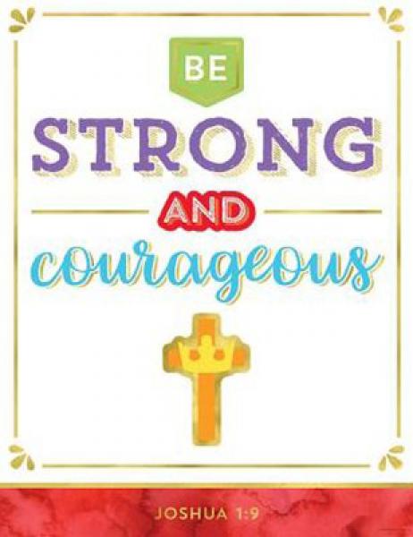 CHART: BE STRONG AND COURAGEOUS