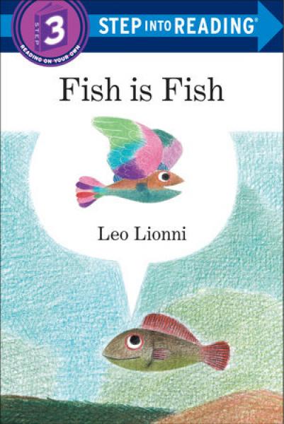 STEP INTO READING: FISH IS FISH