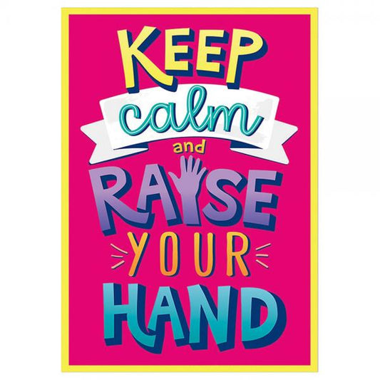 POSTER: KEEP CALM AND RAISE YOUR HAND