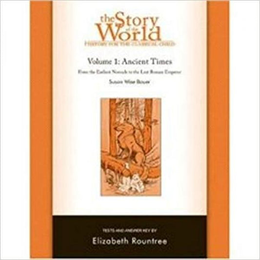 STORY OF THE WORLD: VOLUME 1 ANCIENT TIMES TESTS