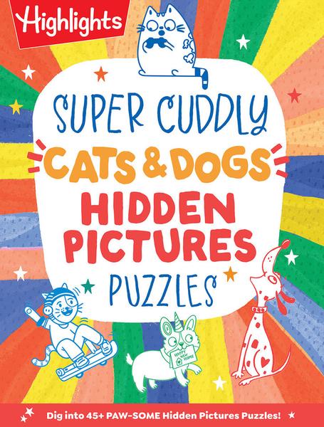 HIGHLIGHTS SUPER CUDDLY CATS & DOGS HIDDEN PICTURES