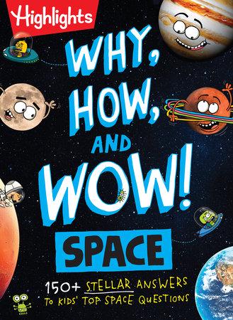WHY, HOW, AND WOW! SPACE