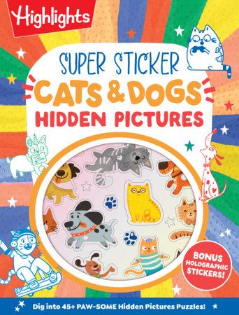 HIGHLIGHTS SUPER STICKER CATS & DOGS HIDDEN PICTURES