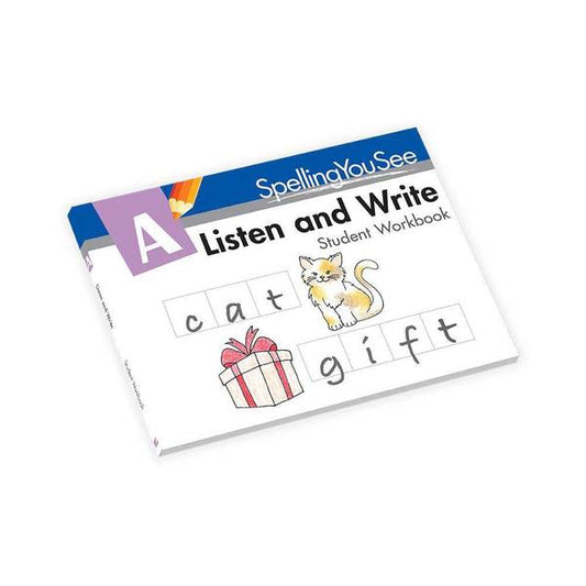 SPELLING YOU SEE : A LISTEN AND WRITE STUDENT WORKBOOK REVISED
