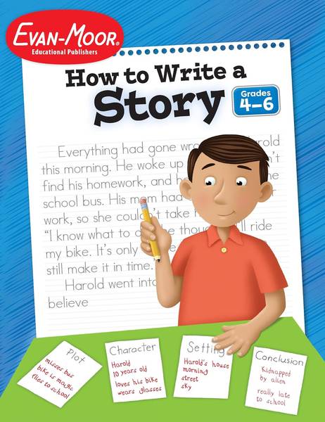 HOW TO WRITE A STORY GRADE 4-6 REVISED