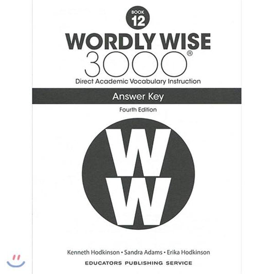 WORDLY WISE 3000: BOOK 12 ANSWER KEY 4TH ED