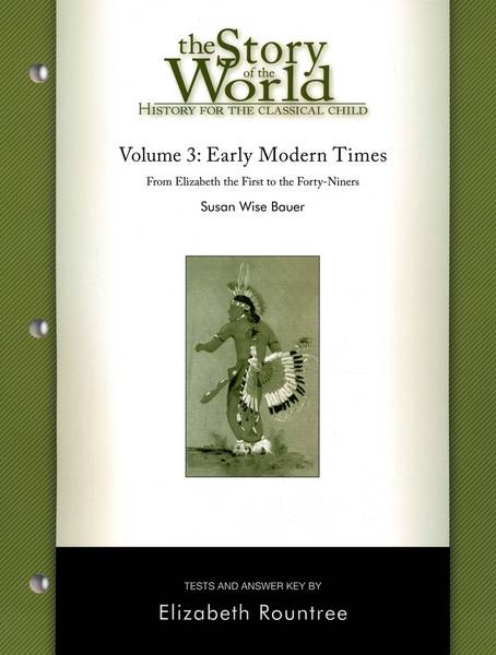 STORY OF THE WORLD: VOLUME 3 EARLY MODERN TIMES TESTS REVISED