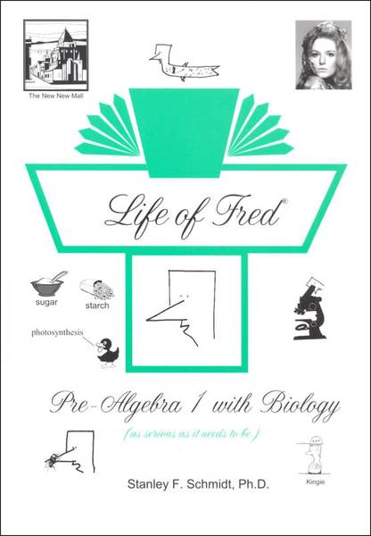 LIFE OF FRED: PRE-ALGEBRA 1 WITH BIOLOGY