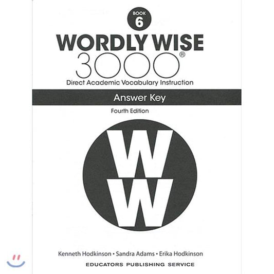 WORDLY WISE 3000: BOOK 6 ANSWER KEY 4TH ED