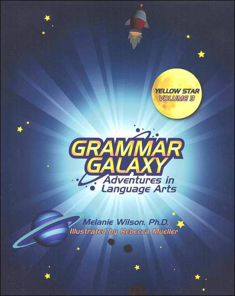 GRAMMAR GALAXY: YELLOW STAR VOLUME 3
