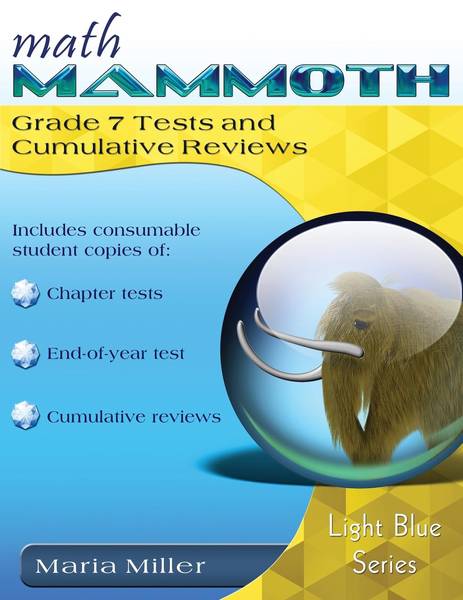 MATH MAMMOTH GRADE 7 TESTS AND REVIEWS