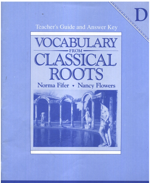 (sale)VOCABULARY FROM CLASSICAL ROOTS: LEVEL D TEACHER'S GUIDE GRADE 10-2002 PRINTING