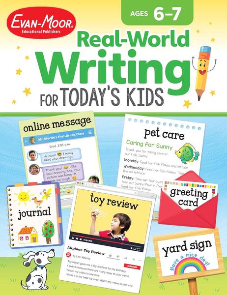 REAL-WORLD WRITING FOR TODAY'S KIDS AGES 6-7