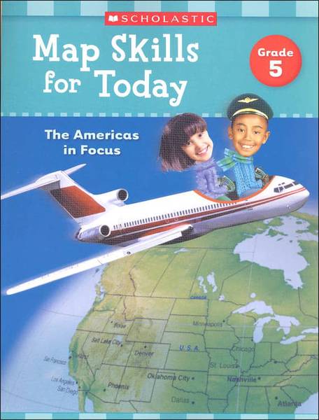 MAP SKILLS FOR TODAY: GRADE 5