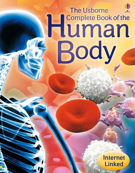 COMPLETE BOOK OF THE HUMAN BODY INTERNET LINKED