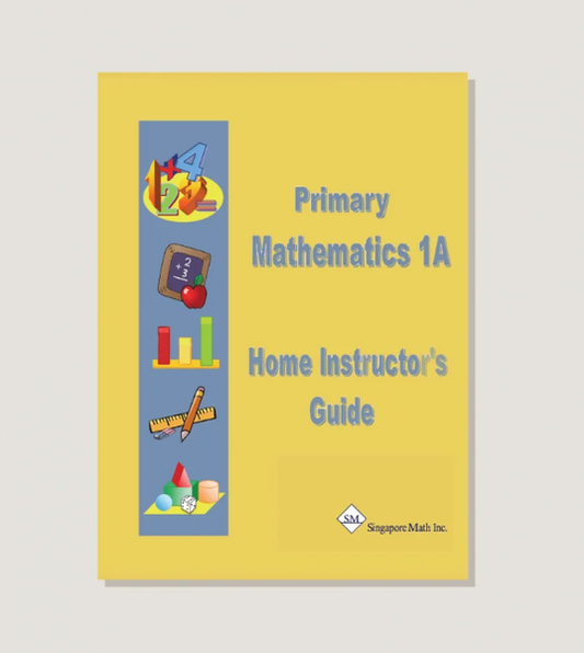 PRIMARY MATHEMATICS HOME INSTRUCTOR GUIDE 1A