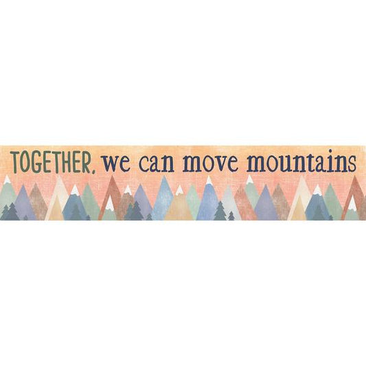 BANNER: MOVING MOUNTAINS TOGETHER...