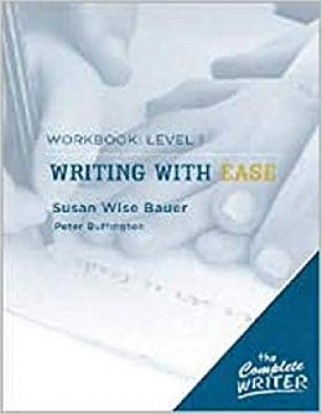 WRITING WITH EASE LEVEL 1 WORKBOOK REVISED