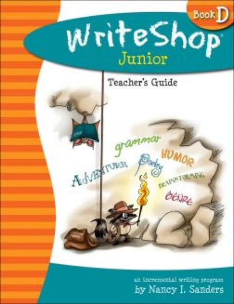 WRITESHOP JUNIOR BOOK D TEACHER GUIDE JUNIOR
