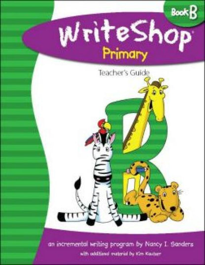 WRITESHOP PRIMARY BOOK B TEACHER'S GUIDE
