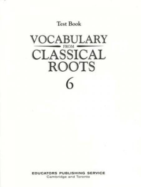 (sale)VOCABULARY FROM CLASSICAL ROOTS: GRADE 6 TESTS