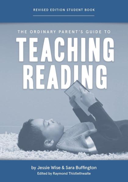 THE ORDINARY PARENT'S GUIDE TO TEACHING READING STUDENT BOOK