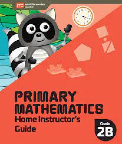 PRIMARY MATHEMATICS HOME INSTRUCTOR'S GUIDE 2B 2022