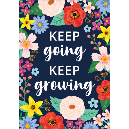 POSTER: WILDFLOWERS KEEP GOING KEEP GROWING