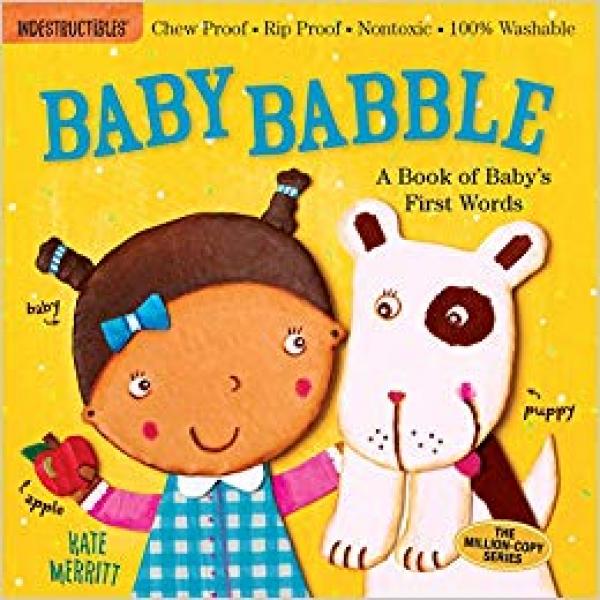 INDESTRUCTIBLES: BABY BABBLE