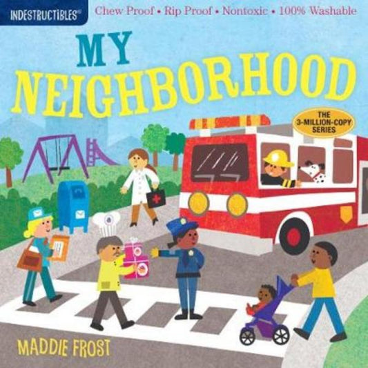 INDESTRUCTIBLES: MY NEIGHBORHOOD